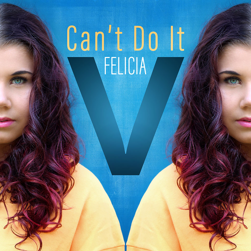 ”Can´t Do It” – Ny singel med Felicia V – läs om singelns story!