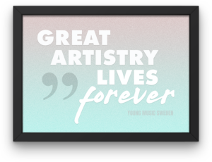 Great Artistry Lives Forever-Young Music Sweden